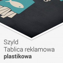 Tablica / szyld reklamowy plastikowy Tablica / szyld reklamowy plastikowy